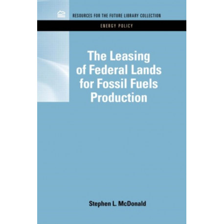 The Leasing of Federal Lands for Fossil Fuels Production