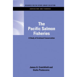 The Pacific Salmon Fisheries: A Study of Irrational Conservation