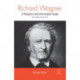 Richard Wagner: A Research and Information Guide