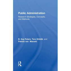 Public Administration: Research Strategies, Concepts, and Methods