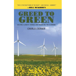 Greed to Green: Solving Climate Change and Remaking the Economy