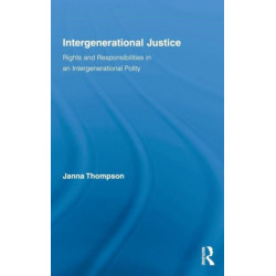 Intergenerational Justice: Rights and Responsibilities in an Intergenerational Polity
