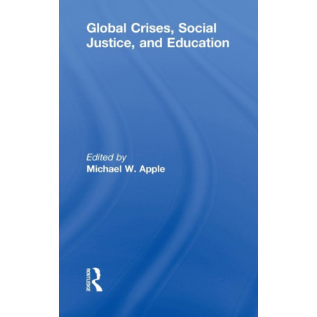 Global Crises, Social Justice, and Education