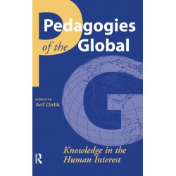 Pedagogies of the Global: Knowledge in the Human Interest