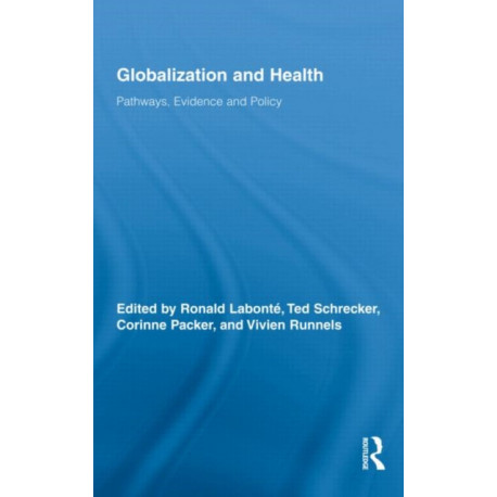 Globalization and Health: Pathways, Evidence and Policy