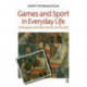 Games and Sport in Everyday Life: Dialogues and Narratives of the Self