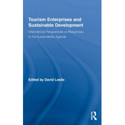 Tourism Enterprises and Sustainable Development: International Perspectives on Responses to the Sustainability Agenda