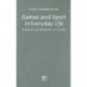 Games and Sport in Everyday Life: Dialogues and Narratives of the Self