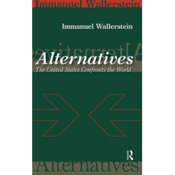 Alternatives: The United States Confronts the World