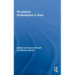Re-playing Shakespeare in Asia