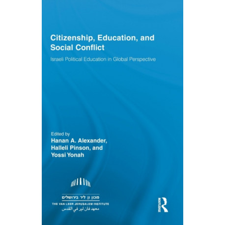 Citizenship, Education and Social Conflict: Israeli Political Education in Global Perspective
