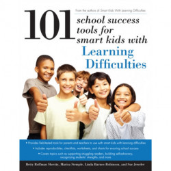 101 School Success Tools for Smart Kids with Learning Difficulties