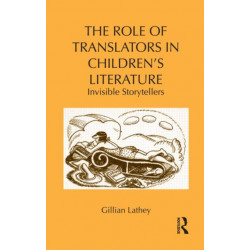 The Role of Translators in Children’s Literature: Invisible Storytellers
