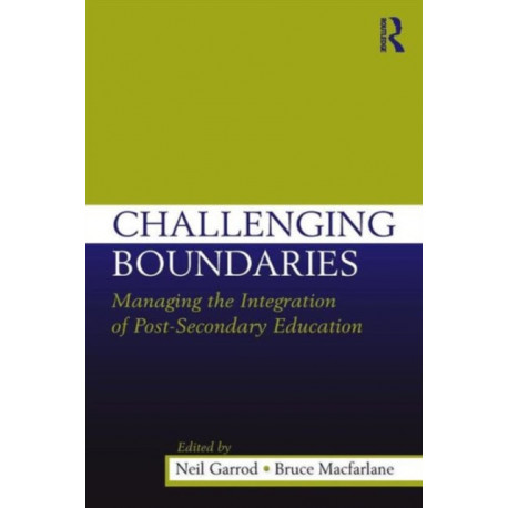 Challenging Boundaries: Managing the integration of post-secondary education