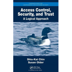 Access Control, Security, and Trust: A Logical Approach