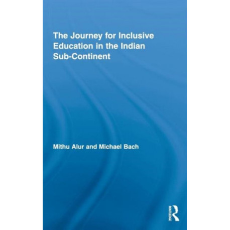The Journey for Inclusive Education in the Indian Sub-Continent