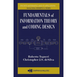 Fundamentals of Information Theory and Coding Design