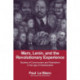 Marx, Lenin, and the Revolutionary Experience: Studies of Communism and Radicalism in an Age of Globalization