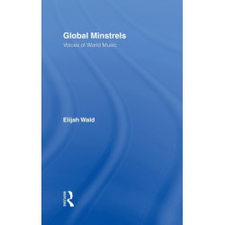 Global Minstrels: Voices of World Music