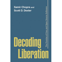 Decoding Liberation: The Promise of Free and Open Source Software