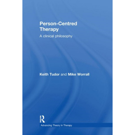 Person-Centred Therapy: A Clinical Philosophy