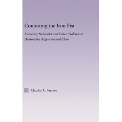 Contesting the Iron Fist: Advocacy Networks and Police Violence in Democratic Argentina and Chile