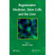 Regenerative Medicine, Stem Cells and the Liver
