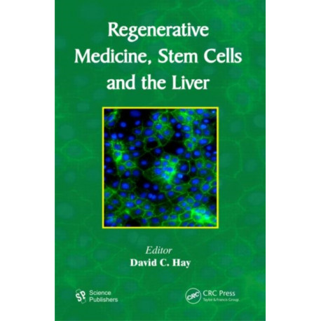 Regenerative Medicine, Stem Cells and the Liver