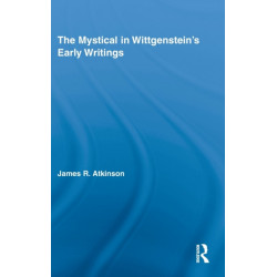The Mystical in Wittgenstein's Early Writings