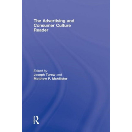 The Advertising and Consumer Culture Reader
