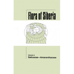 Flora of Siberia, Vol. 5: Salicaceae-Amaranthaceae