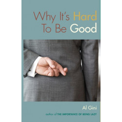 Why It's Hard To Be Good