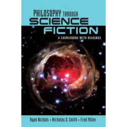 Philosophy Through Science Fiction: A Coursebook with Readings