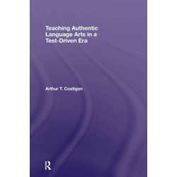 Teaching Authentic Language Arts in a Test-Driven Era