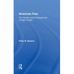 American Fear: The Causes and Consequences of High Anxiety