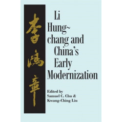 Liu Hung-Chang and China's Early Modernization