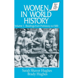 Women in World History: v. 1: Readings from Prehistory to 1500: Readings from Prehistory to 1500