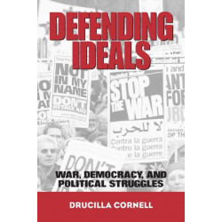 Defending Ideals: War, Democracy, and Political Struggles