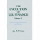 The Evolution of US Finance: v. 2: Restructuring Institutions and Markets