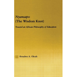 Nyansapo (The Wisdom Knot): Toward an African Philosophy of Education