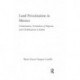 Land Privatization in Mexico: Urbanization, Formation of Regions and Globalization in Ejidos