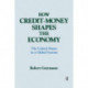 How Credit-money Shapes the Economy: The United States in a Global System: The United States in a Global System