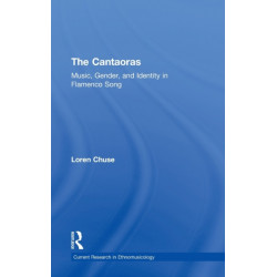 Cantaoras: Music, Gender and Identity in Flamenco Song