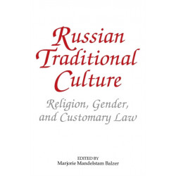 Russian Traditional Culture: Religion, Gender and Customary Law