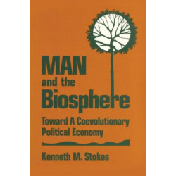 Man and the Biosphere:: Toward a Coevolutionary Political Economy