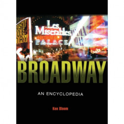 Broadway: An Encyclopedia