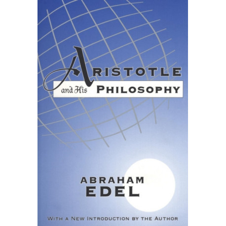 Aristotle and His Philosophy: With a New Introduction by the Author
