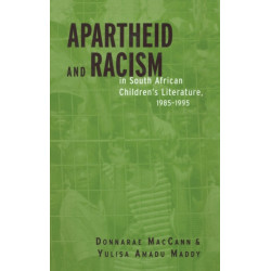 Apartheid and Racism in South African Children's Literature 1985-1995