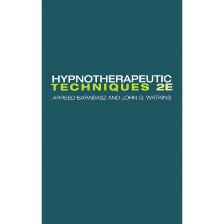 Hypnotherapeutic Techniques: Second Edition
