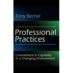 Professional Practices: Commitment and Capability in a Changing Environment